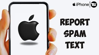 Información How To Report Spam Text On iPhone Actualización