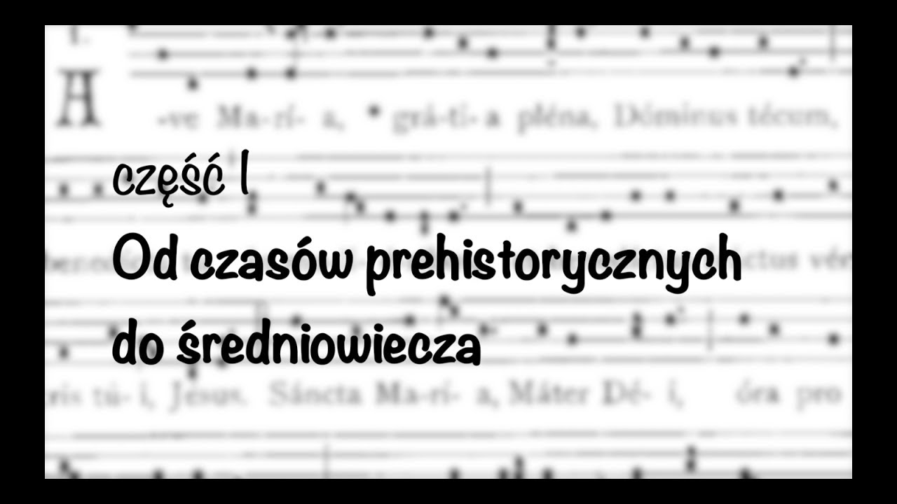 HISTORIA MUZYKI, CZĘŚĆ 1: PREHISTORIA–ŚREDNIOWIECZE - YouTube