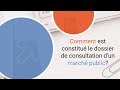 Comment est constitu le dossier de consultation dun march public 