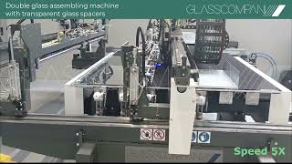 Double glass assembly machine with trasnsparent glass spacers