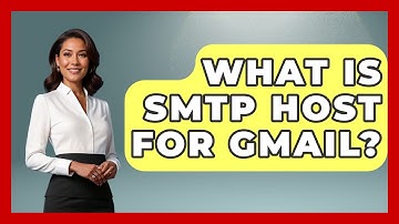 What Is SMTP Host For Gmail? - TheEmailToolbox.com