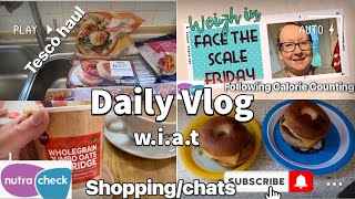 Daily Vlog |weekly weigh in | Tesco haul , what I ate calorie counting 10/5/24