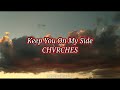 Keep You On My Side // CHVRCHES (Lyric Video)