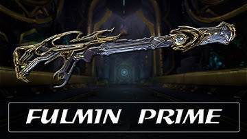 Warframe Weapon Encyclopedia - Fulmin Prime (2023)
