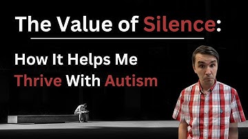 The Importance of Silence - Sensory Overload in Autism