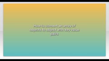 How to convert an array of objects to object with key value pairs