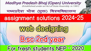 web designing bsc 2nd year/ mp bhoj assignment 2024 #assignment #bsc #2024 #answer