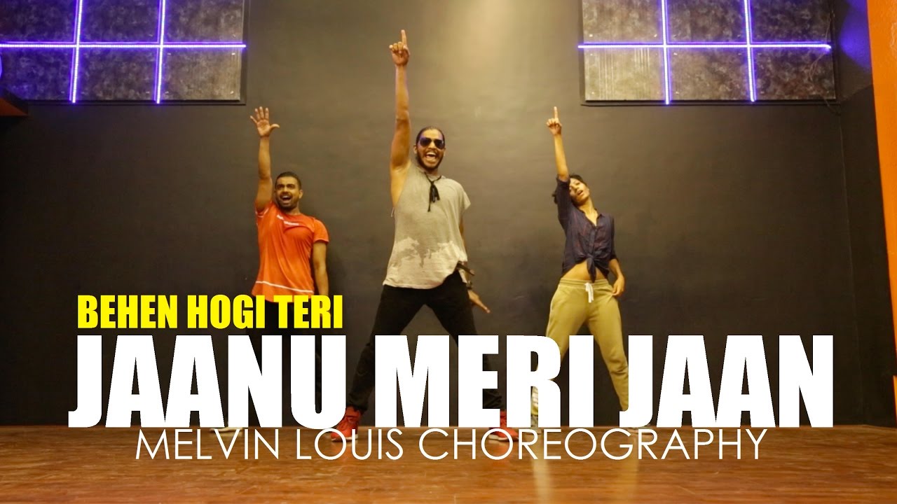 Jaanu Meri Jaan  Melvin Louis Choreography  Behen Hogi Teri 