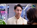 Kuch rang pyar ke aise bhi         episode 73  9th june 2016