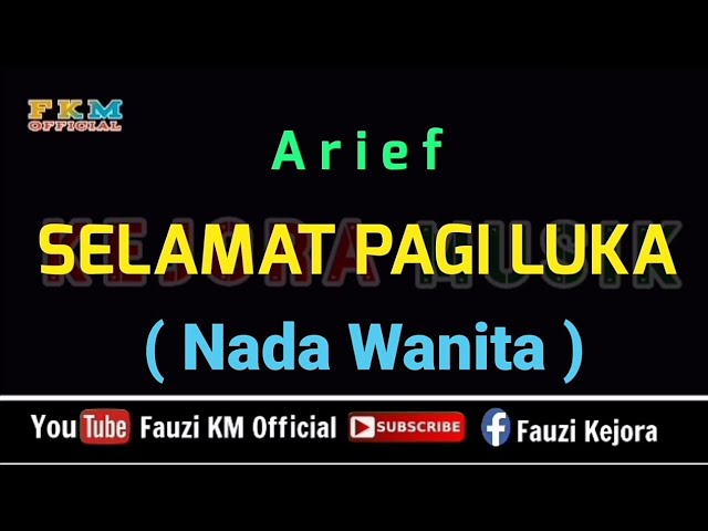 Selamat Pagi Luka - Arief [ KARAOKE ] Nada Wanita class=