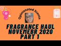 Fragrance Haul November 2020 pt 1