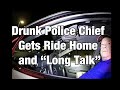 "Hammered" Drunk Police Chief Gets Ride Home and a "Talk" Instead of DUI
