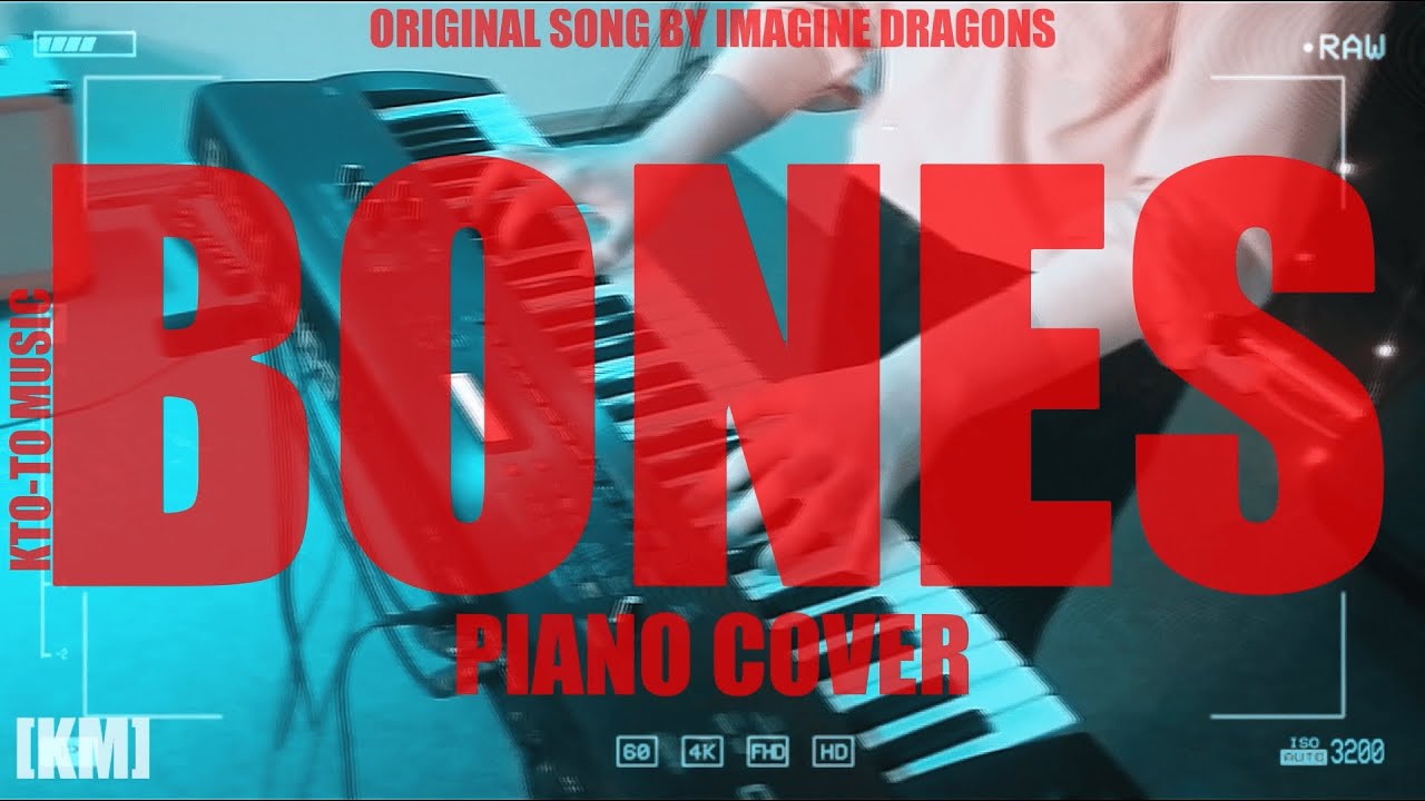 "Bones" - Imagine Dragons | Кто-то Music Piano cover