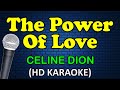 THE POWER OF LOVE - Celine Dion (HD Karaoke)