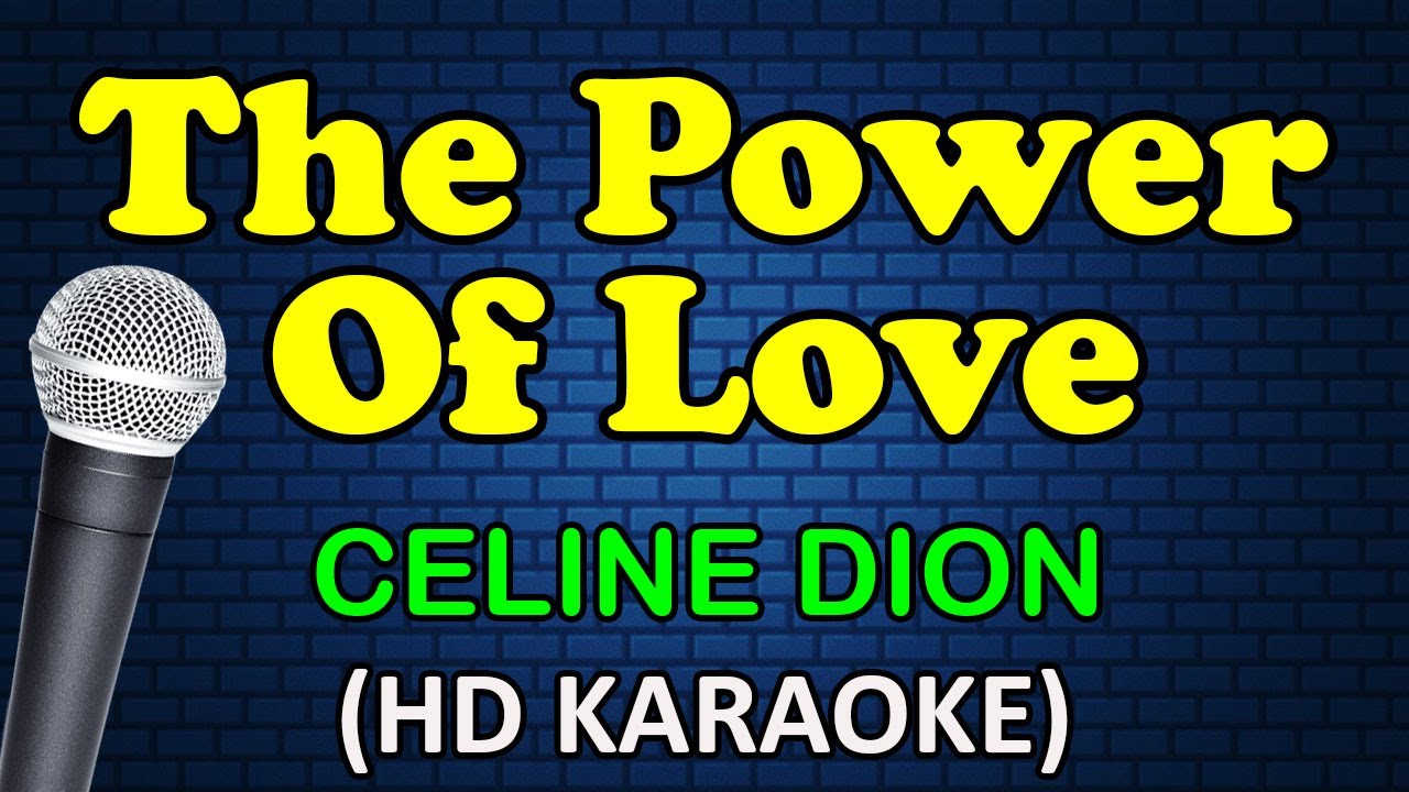 THE POWER OF LOVE Celine Dion HD Karaoke 