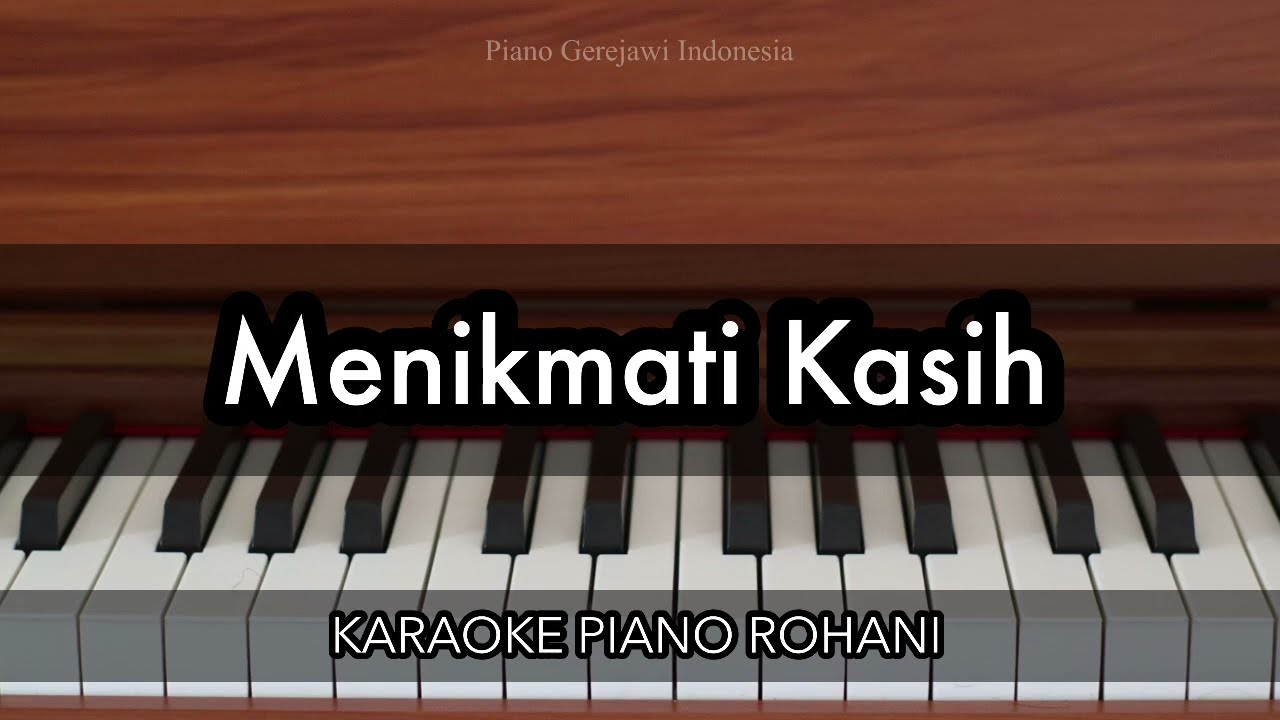 Menikmati Kasih - United By Grace | Karaoke Piano Rohani