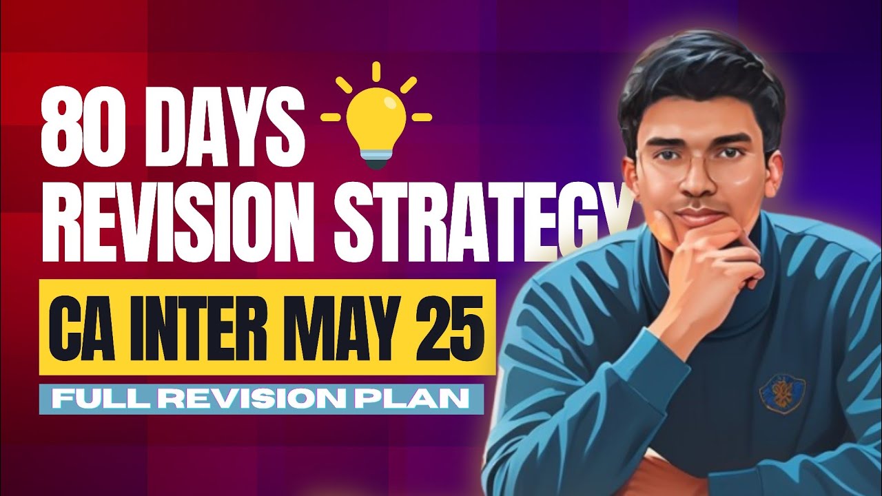 80 Days Strategy for CA Inter May 25 Attempt | Detailed Revision Plan ...