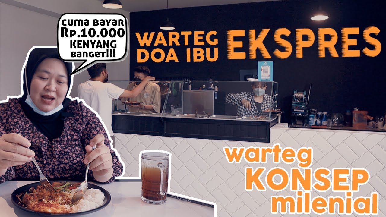WARTEG DOA IBU EKSPRES | WARTEG MILENIAL rasa RESTORAN dengan harga WARTEG PINGGIR JALAN