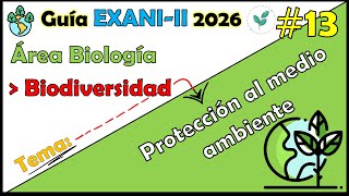 Curso EXANI II 2025 Biología Biodiversidad: Protección al medio ambiente #13