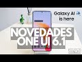 ¡Todas las novedades de ONE UI 6.1 en Samsung! | Ya está aquí la INTELIGENCIA ARTIFICIAL 🔥✅