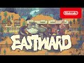 Eastward - Launch Trailer - Nintendo SwitchTrailer