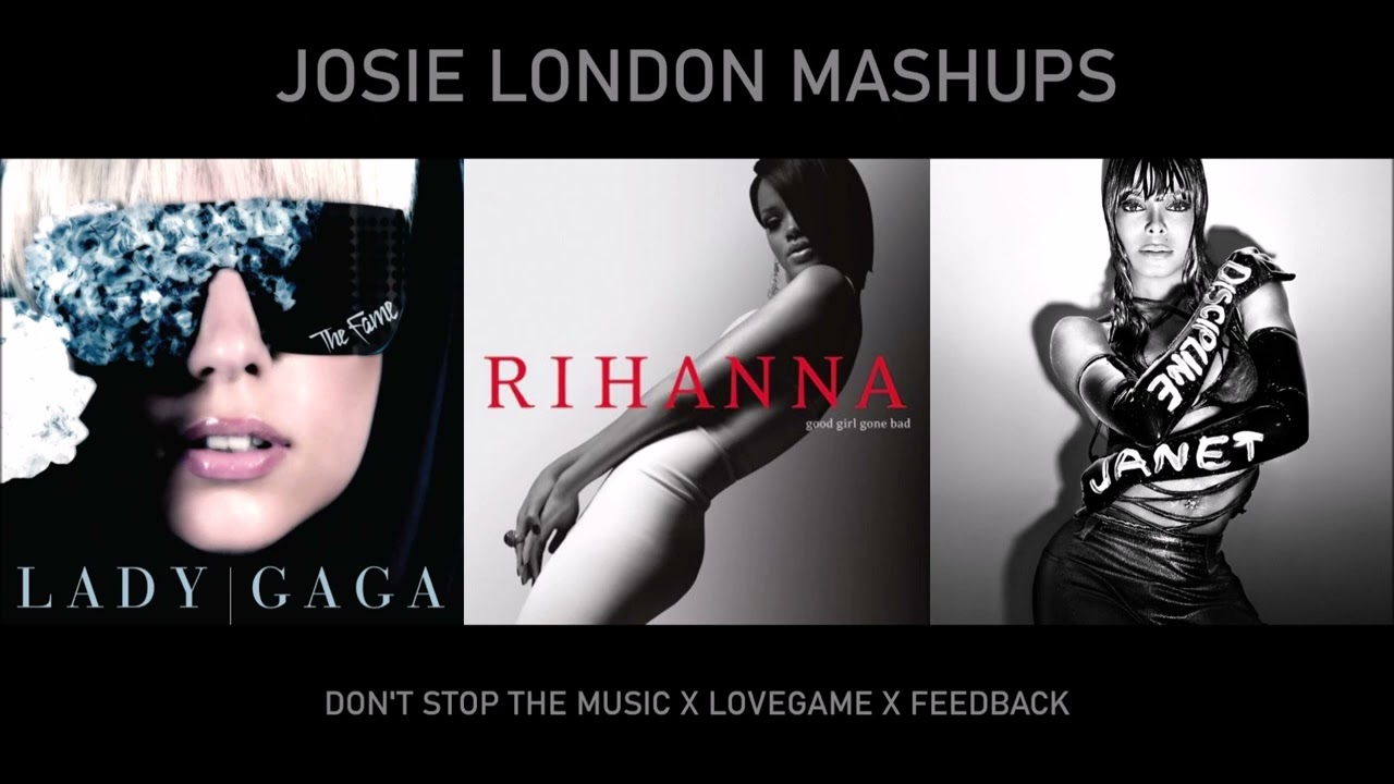 Don't Stop The Music x LoveGame x Feedback - Rihanna x Lady Gaga x Janet Jackson | MASHUP
