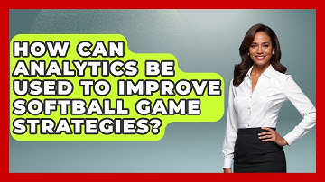 How Can Analytics Be Used to Improve Softball Game Strategies? | Softball Basics and Beyond News