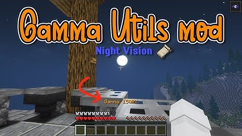 Minecraft 1.19.2 - Gamma Utils mod (Fabric Night Vision)