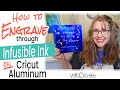 How to Engrave through Infusible Ink on Cricut Aluminum