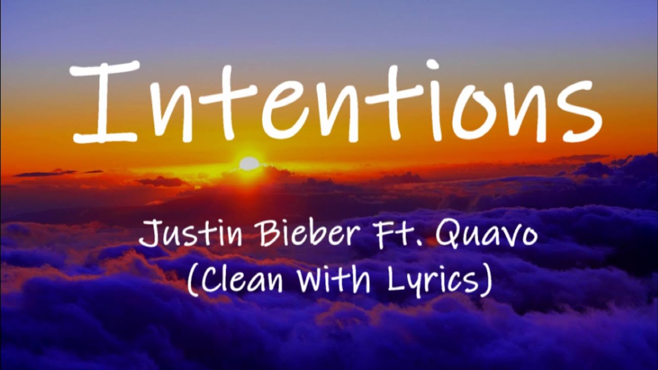 Justin Bieber - Intentions Ft. Quavo (Clean With Lyrics)