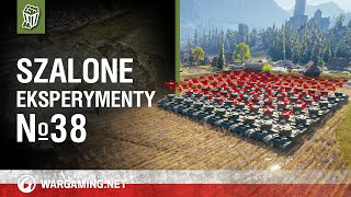 Szalone eksperymenty №38 [World of Tanks Polska]