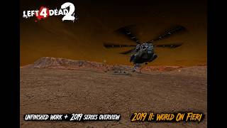Left 4 Dead 2: 2019 II: World On Fieri (Preview) - Unfinished Custom Campaign + 2019 Series Overview