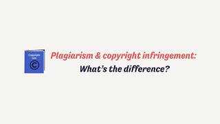 Plagiarism and Copyright infringement: What’s the difference