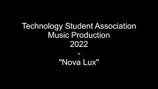 TSA Music Production 2022 - Nova Lux