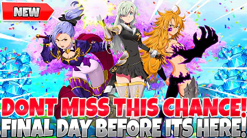 *DON'T MISS THIS CHANCE* FINAL DAY BEFORE MASSIVE GEM EVENT! (7DS Grand Cross)