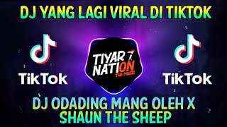 DJ ODADING MANG OLEH X SHAUN THE SHEEP 🎵🔊VIRAL TIKTOK TERBARU