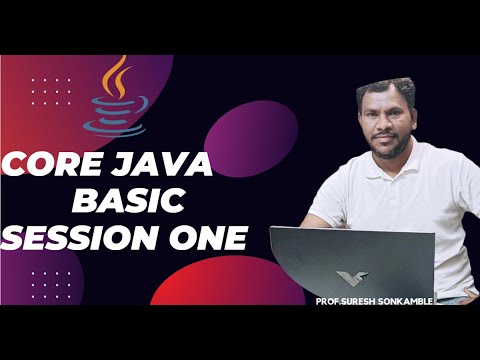 CORE JAVA | BASIC | INTRODUCTION | MAIN CLASS | FIRST PROGRAM | SETUP ...