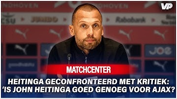 HEITINGA reageert CYNISCH na vraag over GEMISTE AJAX-KANSEN: 