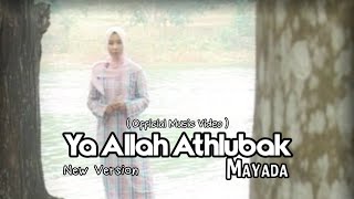 YA ALLAH ATHLUBAK - MAYADA | NEW VERSION