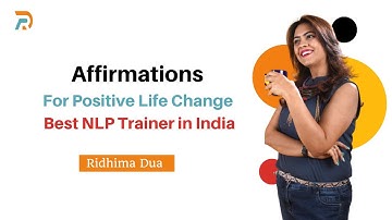 Episode 7 | Life-Changing Affirmations by Top NLP Expert | By Ridhima Dua