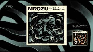 Mrozu - Pablo E. [Official Audio] chords