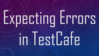 Expecting Errors in TestCafe