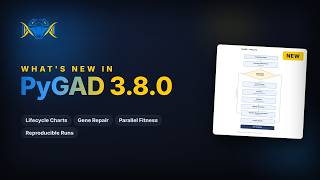 PyGAD 3.8.0 | Lifecycle Charts, Parallel Fitness and More