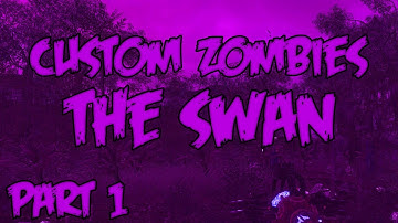 Custom Zombies | The Swan  - Elemental Staffs,Easteregg,Avogadro,Napalm Zombies + More!!! - Part 1