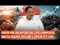 Mulai Hari Ini Ekspor Wajib Lapor PT Danantara Sumberdaya, Ini Peran Mereka