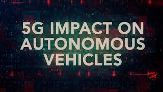 How 5G will Impact self-driving car