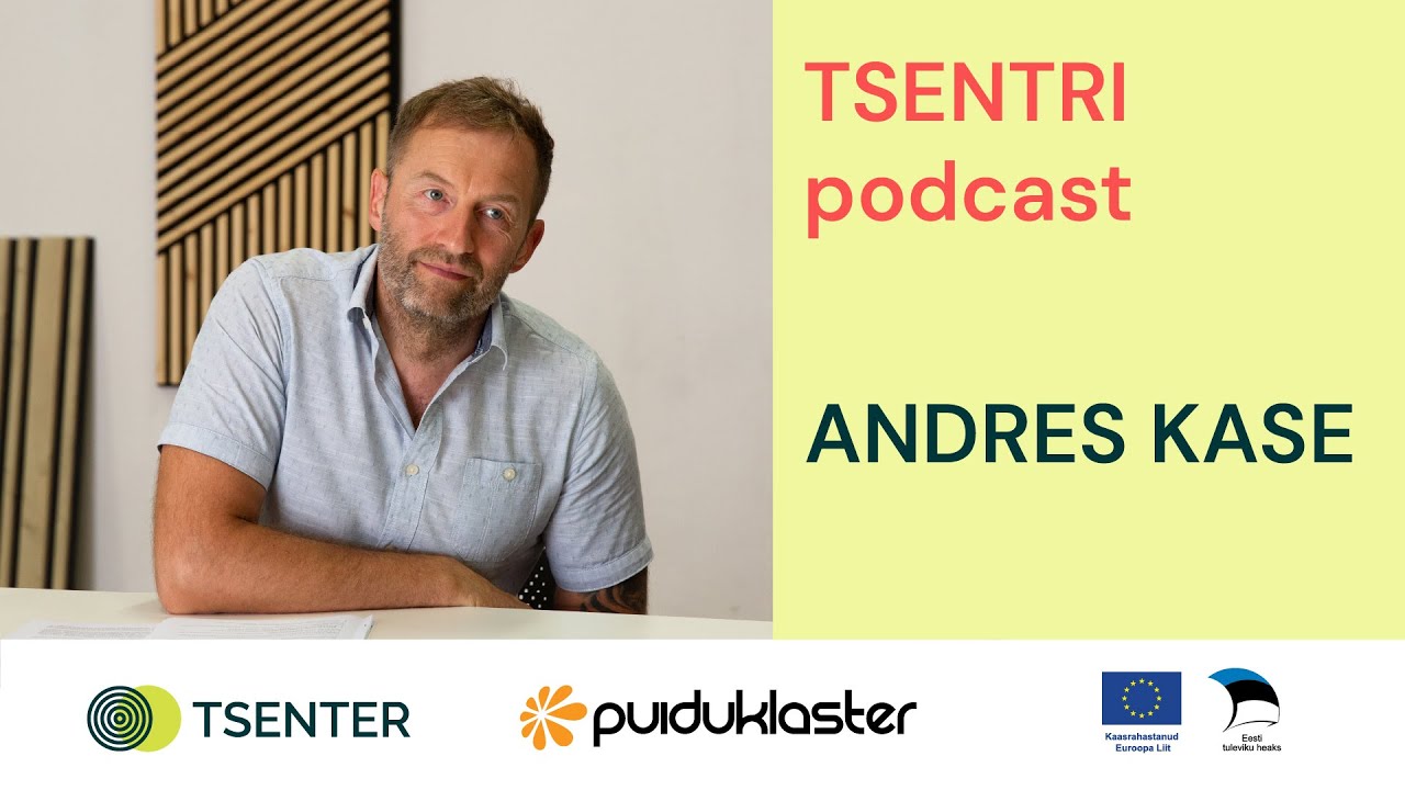 Andres Kase | TSENTRI podcast