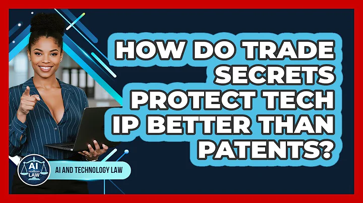 How Do Trade Secrets Protect Tech IP Better Than Patents? - AI and Technology Law