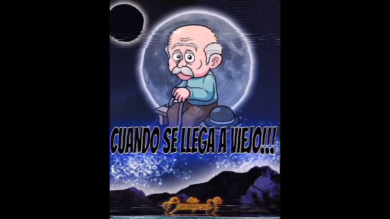 🧑‍🦳 CUANDO SE LLEGA A VIEJO