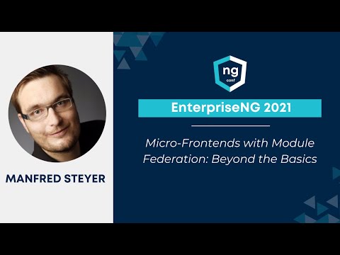 Micro-Frontends with Module Federation: Beyond the Basics | Manfred Steyer| EnterpriseNG 2021